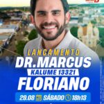 Dr. Marcus Kalume realiza lançamento de campanha em Floriano neste sábado,( 29/08)