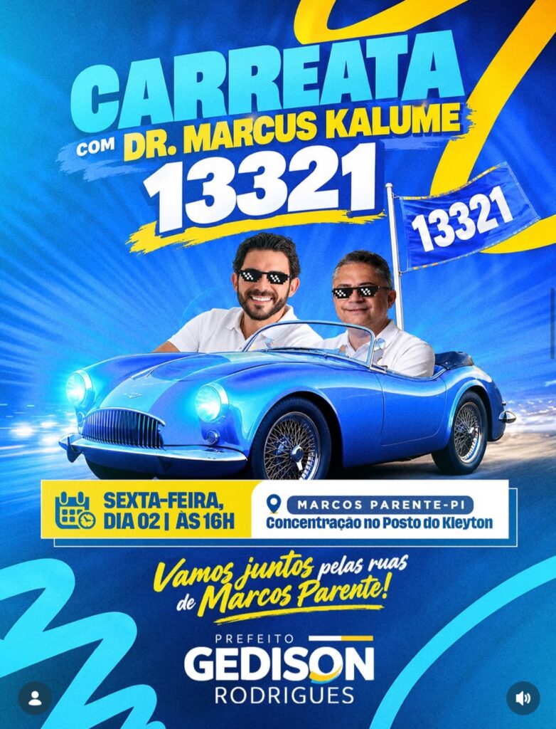 ”Vamos juntos pelas ruas de Marcos Parente”: Prefeito Dr. Gedison Rodrigues reforça convite para carreata com Dr. Marcus Kalume ,dia 02 de Outubro